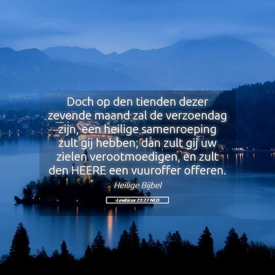 Picture 05 - Leviticus 23:27 NLD - Doch op den tienden dezer zevende maand zal de - Bible Verse Picture