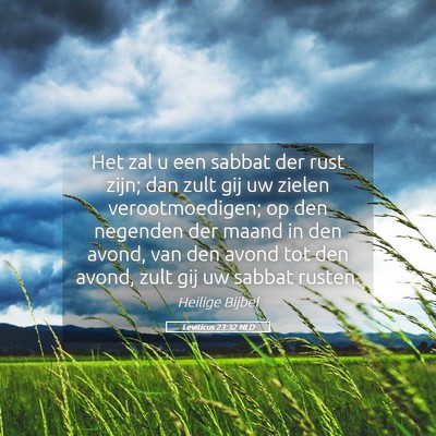 Picture 05 - Leviticus 23:32 NLD - Het zal u een sabbat der rust zijn; dan zult gij - Bible Verse Picture