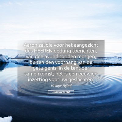 Picture 05 - Leviticus 24:3 NLD - Aaron zal die voor het aangezicht des HEEREN - Bible Verse Picture