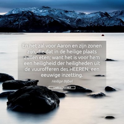 Picture 05 - Leviticus 24:9 NLD - En het zal voor Aaron en zijn zonen zijn, die dat - Bible Verse Picture