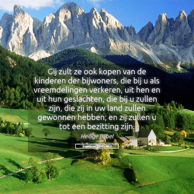Picture 05 - Leviticus 25:45 NLD - Gij zult ze ook kopen van de kinderen der - Bible Verse Picture