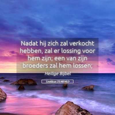 Picture 05 - Leviticus 25:48 NLD - Nadat hij zich zal verkocht hebben, zal er - Bible Verse Picture