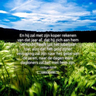 Picture 05 - Leviticus 25:50 NLD - En hij zal met zijn koper rekenen van dat jaar - Bible Verse Picture