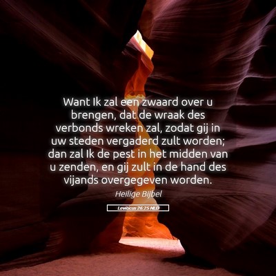 Picture 05 - Leviticus 26:25 NLD - Want Ik zal een zwaard over u brengen, dat de - Bible Verse Picture