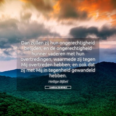 Picture 05 - Leviticus 26:40 NLD - Dan zullen zij hun ongerechtigheid belijden, en - Bible Verse Picture