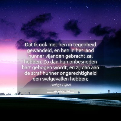 Picture 05 - Leviticus 26:41 NLD - Dat Ik ook met hen in tegenheid gewandeld, en hen - Bible Verse Picture