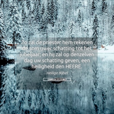 Picture 05 - Leviticus 27:23 NLD - Zo zal de priester hem rekenen de som uwer - Bible Verse Picture