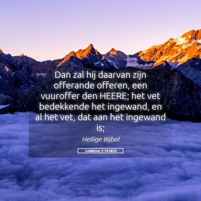 Picture 05 - Leviticus 3:14 NLD - Dan zal hij daarvan zijn offerande offeren, een - Bible Verse Picture