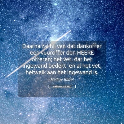 Picture 05 - Leviticus 3:3 NLD - Daarna zal hij van dat dankoffer een vuuroffer - Bible Verse Picture