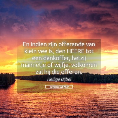 Picture 05 - Leviticus 3:6 NLD - En indien zijn offerande van klein vee is, den - Bible Verse Picture