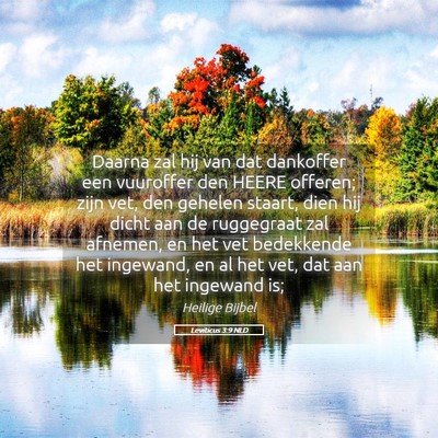 Picture 05 - Leviticus 3:9 NLD - Daarna zal hij van dat dankoffer een vuuroffer - Bible Verse Picture