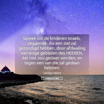 Picture 05 - Leviticus 4:2 NLD - Spreek tot de kinderen Israels, zeggende: Als een - Bible Verse Picture