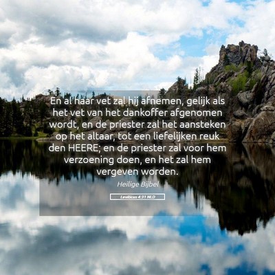 Picture 05 - Leviticus 4:31 NLD - En al haar vet zal hij afnemen, gelijk als het - Bible Verse Picture