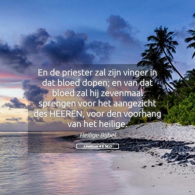 Picture 05 - Leviticus 4:6 NLD - En de priester zal zijn vinger in dat bloed - Bible Verse Picture