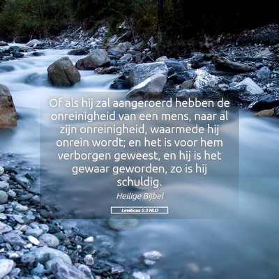 Picture 05 - Leviticus 5:3 NLD - Of als hij zal aangeroerd hebben de onreinigheid - Bible Verse Picture