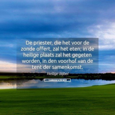 Picture 05 - Leviticus 6:26 NLD - De priester, die het voor de zonde offert, zal - Bible Verse Picture