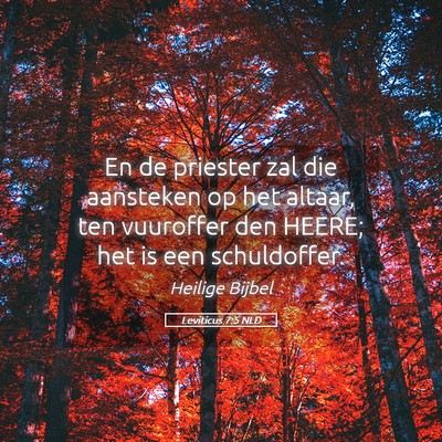 Picture 05 - Leviticus 7:5 NLD - En de priester zal die aansteken op het altaar, - Bible Verse Picture