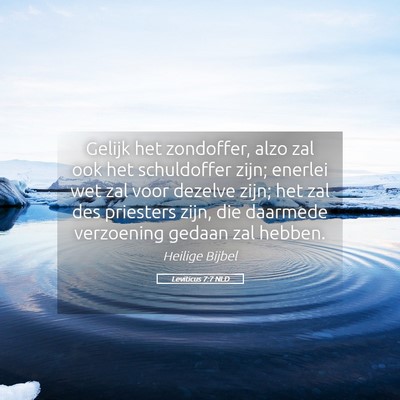 Picture 05 - Leviticus 7:7 NLD - Gelijk het zondoffer, alzo zal ook het - Bible Verse Picture
