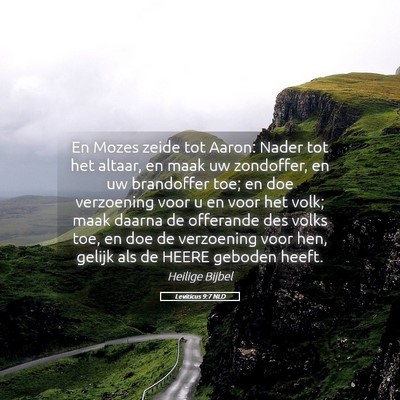 Picture 05 - Leviticus 9:7 NLD - En Mozes zeide tot Aaron: Nader tot het altaar, - Bible Verse Picture