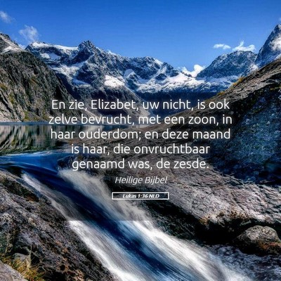 Picture 05 - Lukas 1:36 NLD - En zie, Elizabet, uw nicht, is ook zelve - Bible Verse Picture