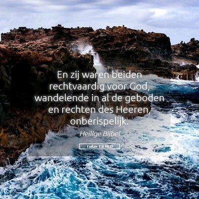 Picture 05 - Lukas 1:6 NLD - En zij waren beiden rechtvaardig voor God, - Bible Verse Picture
