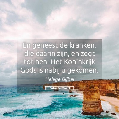 Picture 05 - Lukas 10:9 NLD - En geneest de kranken, die daarin zijn, en zegt - Bible Verse Picture