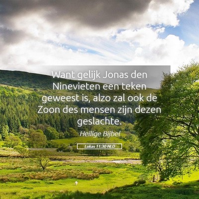 Picture 05 - Lukas 11:30 NLD - Want gelijk Jonas den Ninevieten een teken - Bible Verse Picture