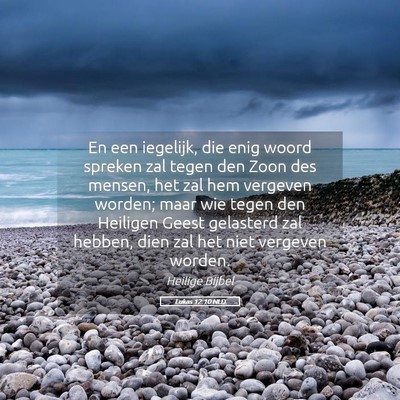 Picture 05 - Lukas 12:10 NLD - En een iegelijk, die enig woord spreken zal tegen - Bible Verse Picture