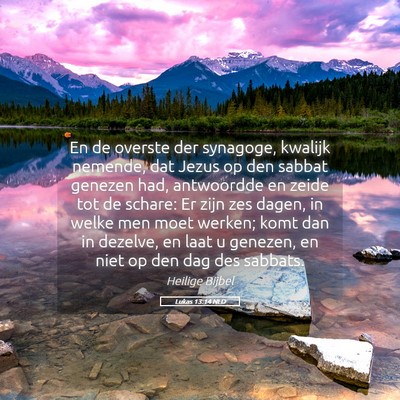 Picture 05 - Lukas 13:14 NLD - En de overste der synagoge, kwalijk nemende, dat - Bible Verse Picture