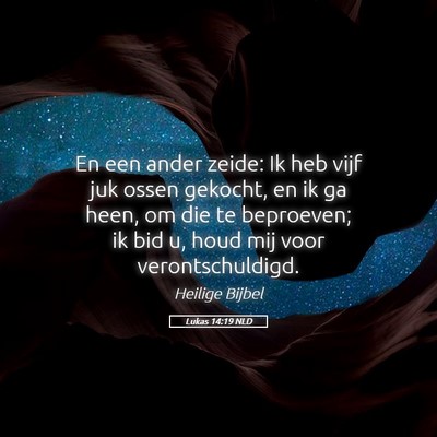 Picture 05 - Lukas 14:19 NLD - En een ander zeide: Ik heb vijf juk ossen - Bible Verse Picture