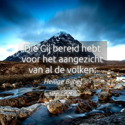 Picture 05 - Lukas 2:31 NLD - Die Gij bereid hebt voor het aangezicht van al de - Bible Verse Picture