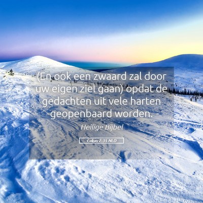 Picture 05 - Lukas 2:35 NLD - (En ook een zwaard zal door uw eigen ziel gaan) - Bible Verse Picture