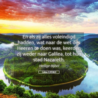 Picture 05 - Lukas 2:39 NLD - En als zij alles voleindigd hadden, wat naar de - Bible Verse Picture
