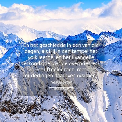 Picture 05 - Lukas 20:1 NLD - En het geschiedde in een van die dagen, als Hij - Bible Verse Picture