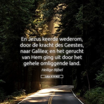 Picture 05 - Lukas 4:14 NLD - En Jezus keerde wederom, door de kracht des - Bible Verse Picture