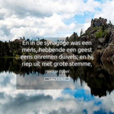 Picture 05 - Lukas 4:33 NLD - En in de synagoge was een mens, hebbende een - Bible Verse Picture