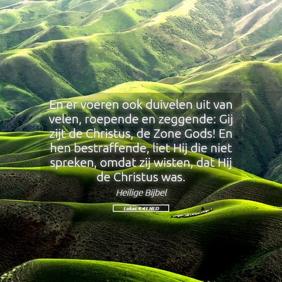 Picture 05 - Lukas 4:41 NLD - En er voeren ook duivelen uit van velen, roepende - Bible Verse Picture