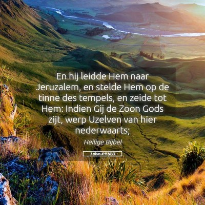 Picture 05 - Lukas 4:9 NLD - En hij leidde Hem naar Jeruzalem, en stelde Hem - Bible Verse Picture