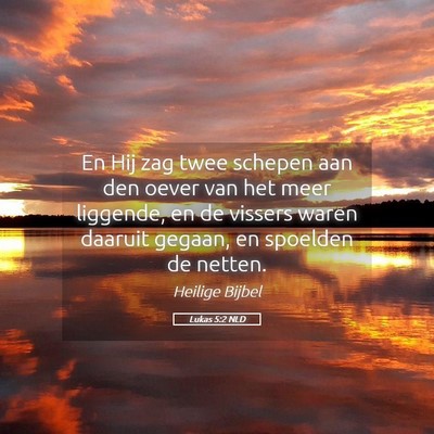 Picture 05 - Lukas 5:2 NLD - En Hij zag twee schepen aan den oever van het - Bible Verse Picture