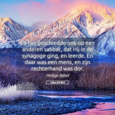 Picture 05 - Lukas 6:6 NLD - En het geschiedde ook op een anderen sabbat, dat - Bible Verse Picture