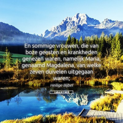 Picture 05 - Lukas 8:2 NLD - En sommige vrouwen, die van boze geesten en - Bible Verse Picture