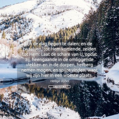 Picture 05 - Lukas 9:12 NLD - En de dag begon te dalen; en de twaalven, tot Hem - Bible Verse Picture