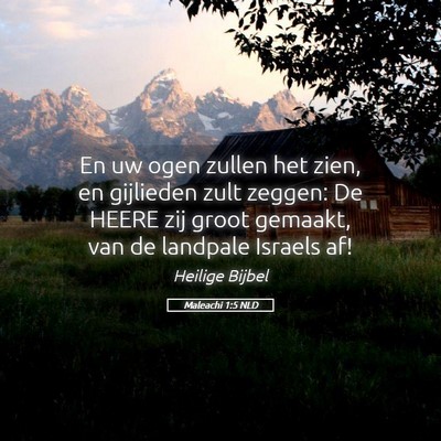 Picture 05 - Maleachi 1:5 NLD - En uw ogen zullen het zien, en gijlieden zult - Bible Verse Picture