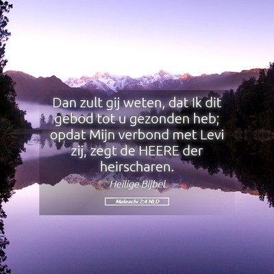 Picture 05 - Maleachi 2:4 NLD - Dan zult gij weten, dat Ik dit gebod tot u - Bible Verse Picture