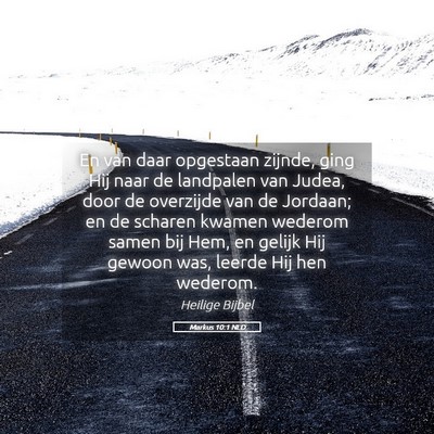Picture 05 - Markus 10:1 NLD - En van daar opgestaan zijnde, ging Hij naar de - Bible Verse Picture