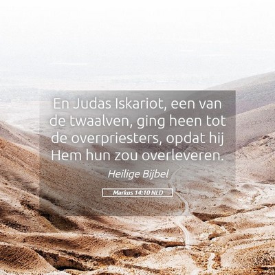 Picture 05 - Markus 14:10 NLD - En Judas Iskariot, een van de twaalven, ging heen - Bible Verse Picture