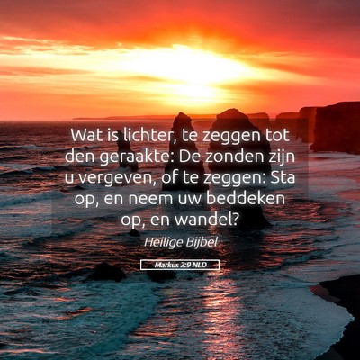 Picture 05 - Markus 2:9 NLD - Wat is lichter, te zeggen tot den geraakte: De - Bible Verse Picture