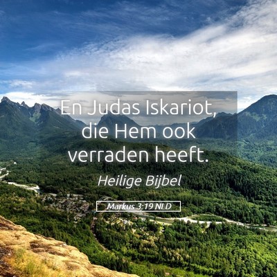 Picture 05 - Markus 3:19 NLD - En Judas Iskariot, die Hem ook verraden - Bible Verse Picture