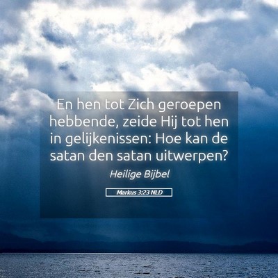 Picture 05 - Markus 3:23 NLD - En hen tot Zich geroepen hebbende, zeide Hij tot - Bible Verse Picture