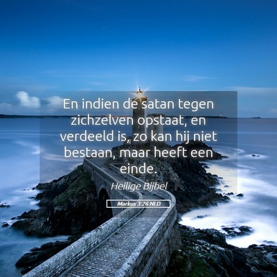 Picture 05 - Markus 3:26 NLD - En indien de satan tegen zichzelven opstaat, en - Bible Verse Picture